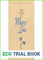 The Trial of Mary Lou: An American Folktale (Settlement Trilogy, V. 1)