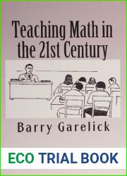 Teaching Math in the 21st Century by Garelick Mr. Barry (2015-04-12) Paperback