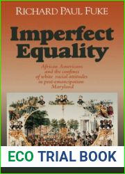 Imperfect Equality: African Americans and the Confines of White Ideology in Post Emancipation Maryland (Reconstructing America) by Richard Paul Fuke (1999-07-31)
