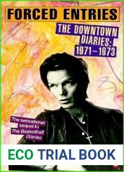 Forced Entries- The Downtown Diaries: 1971-1973