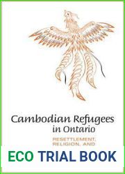 Cambodian Refugees in Ontario: Resettlement, Religion, and Identity