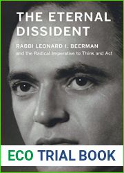 The Eternal Dissident: Rabbi Leonard I. Beerman and the Radical Imperative to Think and Act