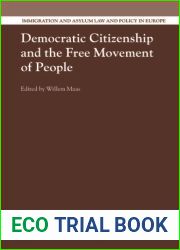 Democratic Citizenship and the Free Movement of People (Immigration and Asylum Law and Policy in Europe, 30)