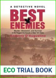 BEST ENEMIES: Murder, Obsession, and Survival in the Rugged Backwoods of New York State