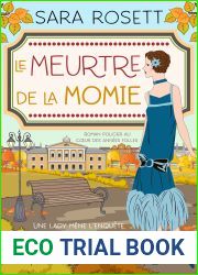 Le Meurtre de la momie: Roman policier au coeur des annees folles (Une lady mene l|enquete t. 3)