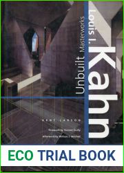 Louis I. Kahn : Unbuilt Masterworks