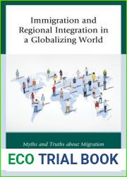 Immigration and Regional Integration in a Globalizing World: Myths and Truths about Migration