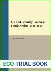 Oil and Security Policies: Saudi Arabia, 1950-2012 (International Comparative Social Studies, 32)