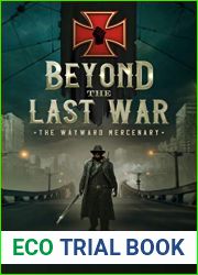 Beyond the Last War: The Wayward Mercenary