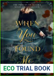 When You Found Me: The Princes of Allura Novella Collection