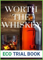 Worth the Whiskey (Love on the Banks Book 3)