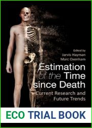 Estimation of the Time Since Death: Current Research and Future Trends