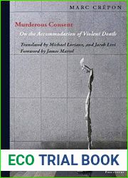 Murderous Consent: On the Accommodation of Violent Death (Perspectives in Continental Philosophy)