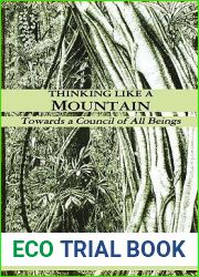 Thinking Like a Mountain: Towards a Council of All Beings
