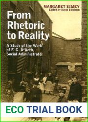 From Rhetoric To Reality: A Study of the Work of F. G. D|Aeth, Social Administrator