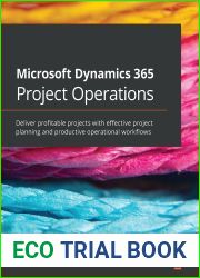Microsoft Dynamics 365 Project Operations: Deliver profitable projects with effective project planning and productive operational workflows