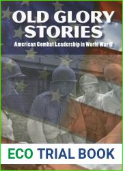 Old Glory Stories: American Combat Leadership in World War II