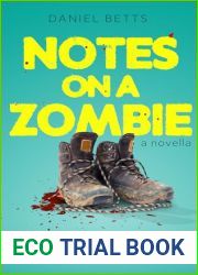 Notes on a Zombie: A Novella