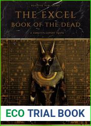 The Excel Book Of The Dead: Bring Your Sheets Back To Life