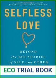 Selfless Love: Beyond the Boundaries of Self and Other by Ellen Jikai Birx (2014-02-04)