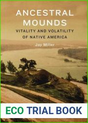 Ancestral Mounds: Vitality and Volatility of Native America