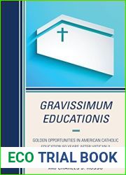 Gravissimum Educationis: Golden Opportunities in American Catholic Education 50 Years after Vatican II