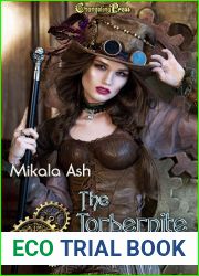 The Torbernite Imperative (Elizabeth Hunter-Payne Steampunk Adventures 2)