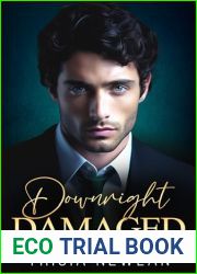 Downright Damaged: Enemies to Lovers Billionaire Small Town Romance