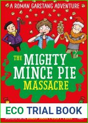 The Mighty Mince Pie Massacre (6) (A Roman Garstang Disaster)
