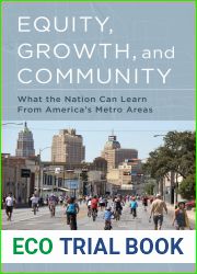 Equity, Growth, and Community: What the Nation Can Learn from America|s Metro Areas