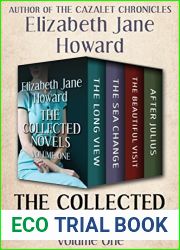 The Collected Novels Volume One: The Long View, The Sea Change, The Beautiful Visit, and After Julius
