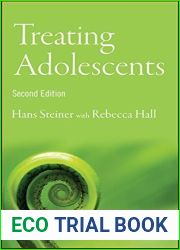 Treating Adolescents by Steiner, Hans, Hall, Rebecca E. (March 16, 2015) Hardcover