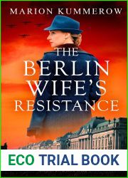 The Berlin Wife|s Resistance: An utterly heartbreaking and unforgettable WW2 historical novel (German Wives Book 3)