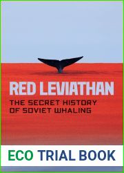 Red Leviathan: The Secret History of Soviet Whaling