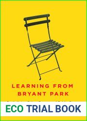 Learning from Bryant Park: Revitalizing Cities, Towns, and Public Spaces
