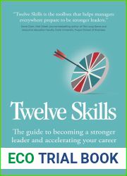 Twelve Skills: The guide to becoming a stronger leader and accelerating your career