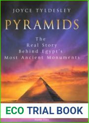 Pyramids: The Real Story Behind Egypt|s Most Ancient Monuments by Joyce A. Tyldesley (2003-07-03)