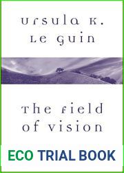 The Field of Vision: A Story (A Wind|s Twelve Quarters Story)
