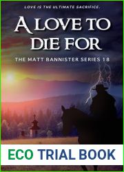 A Love to Die For: A Christian Western Novel (Matt Bannister Book 18)