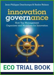 Innovation Governance: How Top Management Organizes and Mobilizes for Innovation