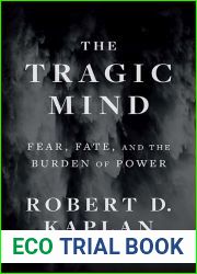 The Tragic Mind: Fear, Fate, and the Burden of Power