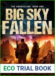 Big Sky Fallen: A Post-Apocalyptic Survival Adventure