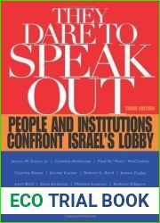 They Dare to Speak Out: People and Institutions Confront Israel|s Lobby