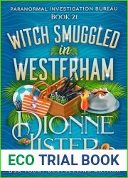 Witch Smuggled in Westerham (Paranormal Investigation Bureau Cozy Mystery Book 21)