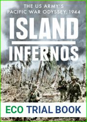 Island Infernos: The US Army|s Pacific War Odyssey, 1944