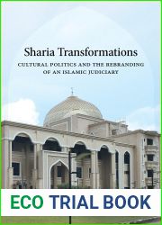 Sharia Transformations: Cultural Politics and the Rebranding of an Islamic Judiciary