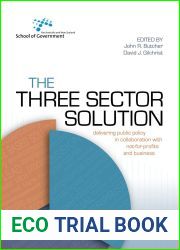 The Three Sector Solution: Delivering public policy in collaboration with not-for-profits and business (Australia and New Zealand School of Government (ANZSOG))