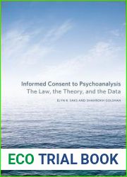 Informed Consent to Psychoanalysis: The Law, the Theory and the Data