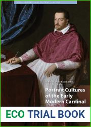 Portrait Cultures of the Early Modern Cardinal (Visual and Material Culture, 1300-1700)