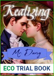 Realizing Mr. Darcy: An Older Man Younger Woman Romance ~ A Pride and Prejudice Variation Short